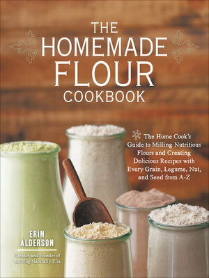 cover image of The Homemade Flour Cookbook